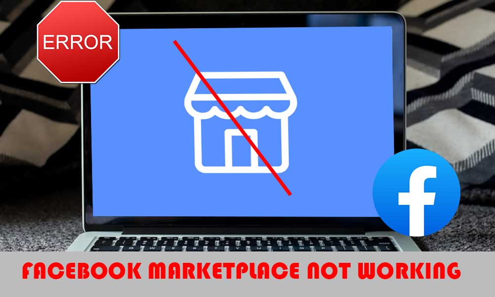 10 Viable Methods To Resolve Your Facebook Marketplace Not Working Issue