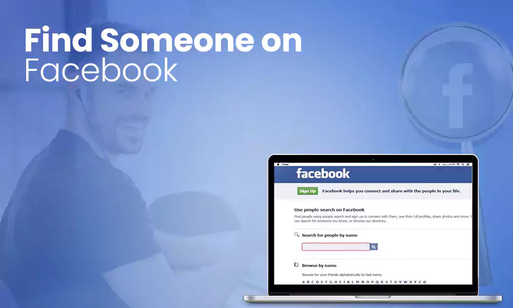 7 Helpful Ways to Find Someone on Facebook