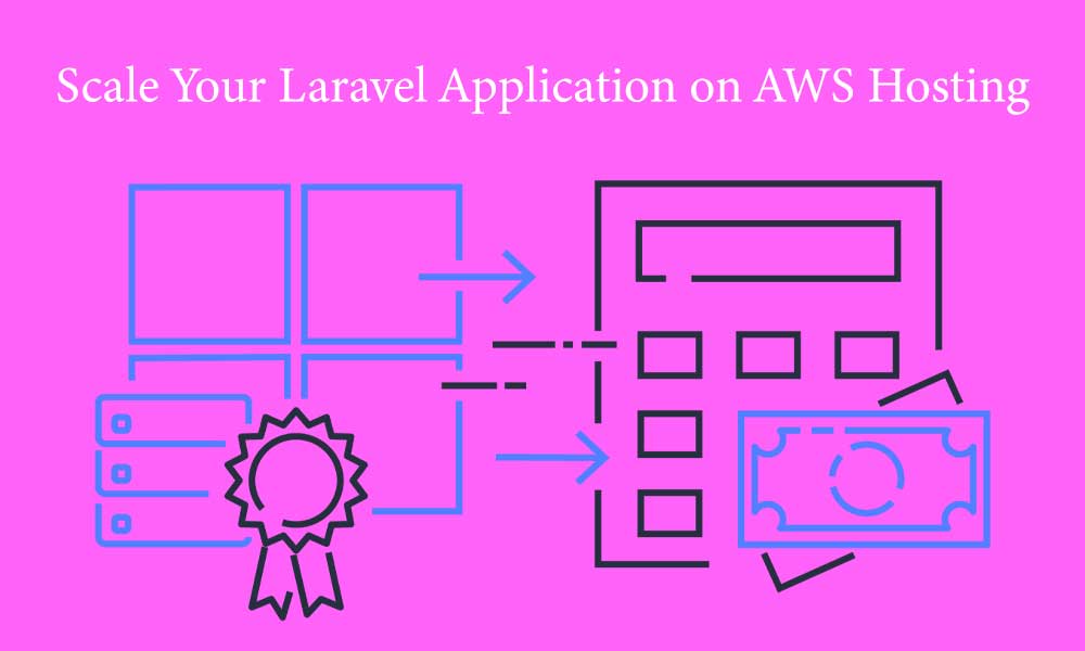 9 Best Practices to Scale Your Laravel Application on AWS Hosting