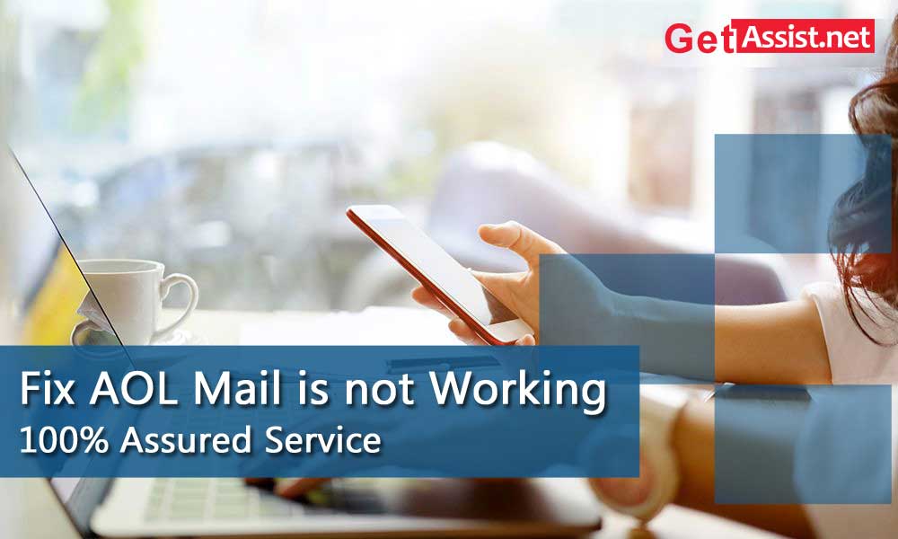 A Comprehensive Guide to Consider When ‘AOL Mail is not Working’