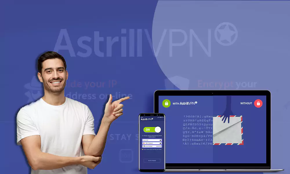 An In-Depth Review of AstrillVPN 2023