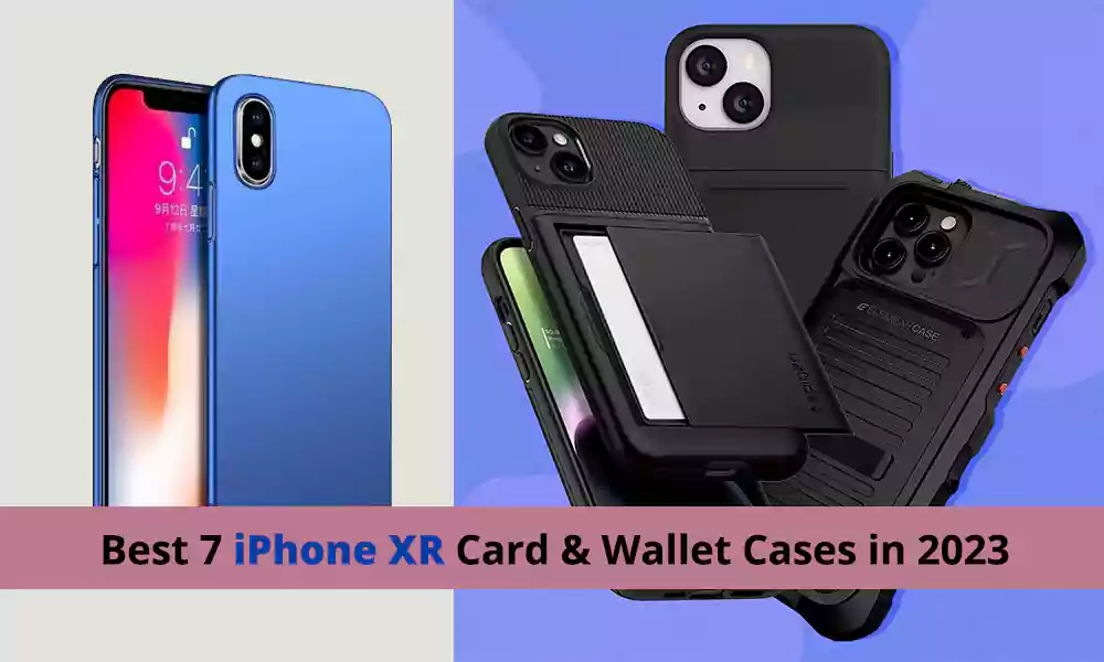 Best 7 iPhone XR Card & Wallet Cases in 2023