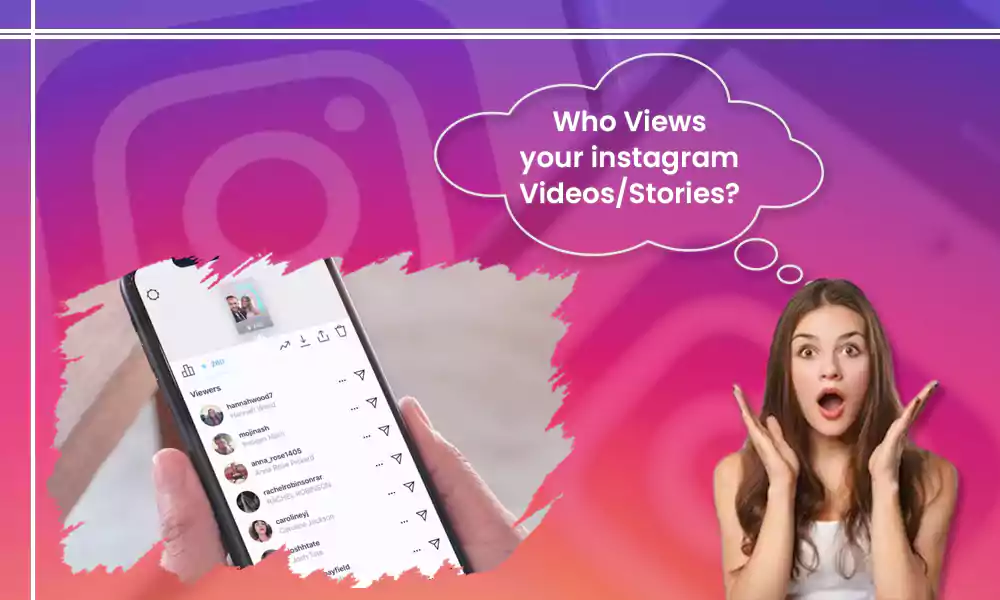 Can you See Who Views your Instagram Videos/Stories? — Here’s How you Can Find Out