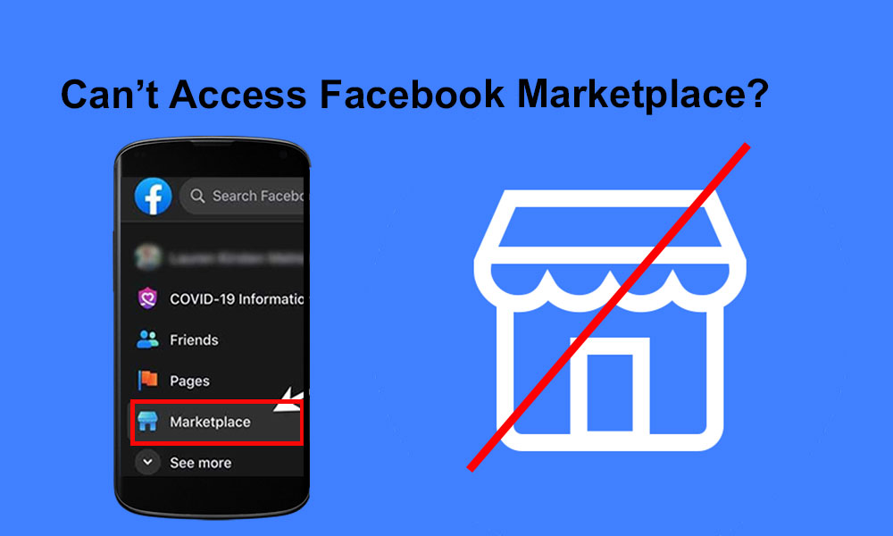 Can’t Access Facebook Marketplace? Here’s Why & What you Need to do
