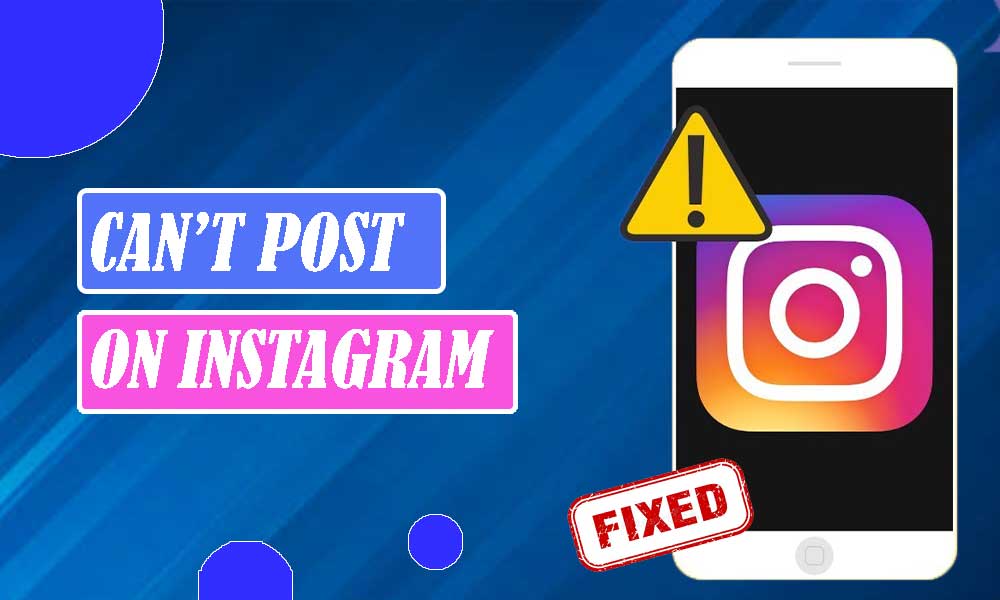 Can’t Post on Instagram? — Here’s Why and Easy Fixes