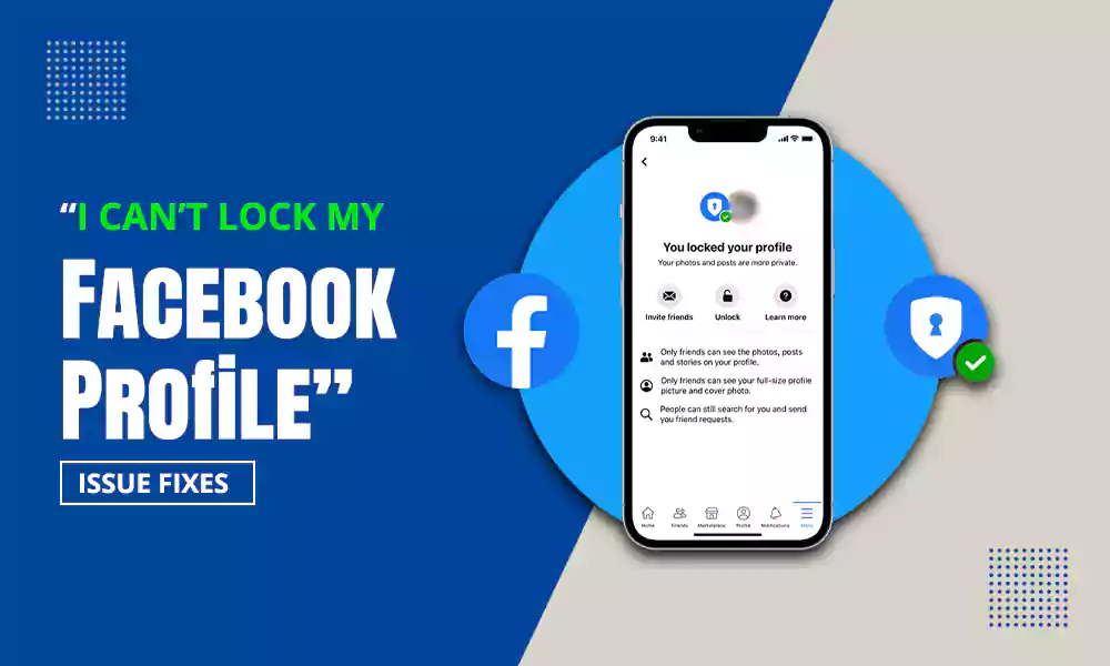 Fixes for “I Can’t Lock my Facebook Profile” Issue