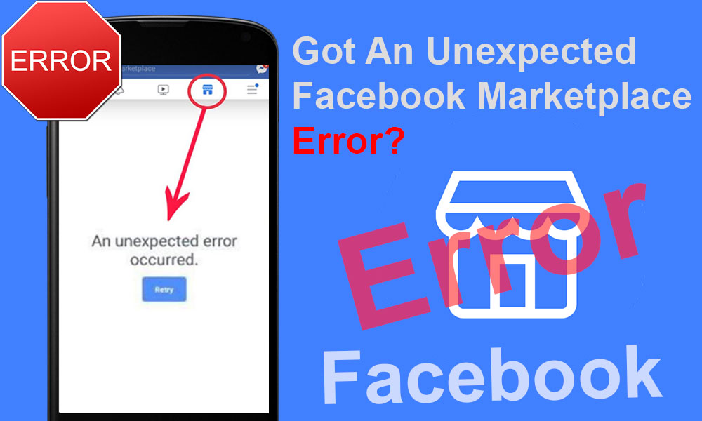 Got an Unexpected Facebook Marketplace Error? This Guide Will Let You Fix It