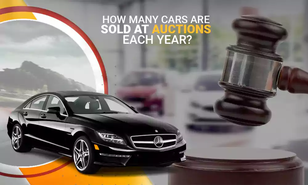 How Many Cars Are Sold at Auctions Each Year?