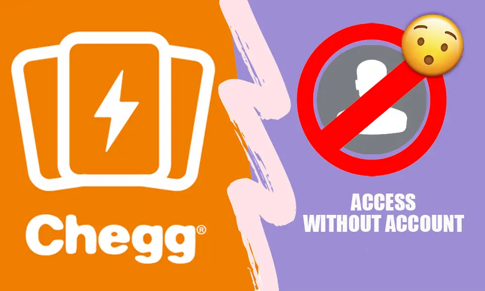 How to Access Chegg Without an Account?