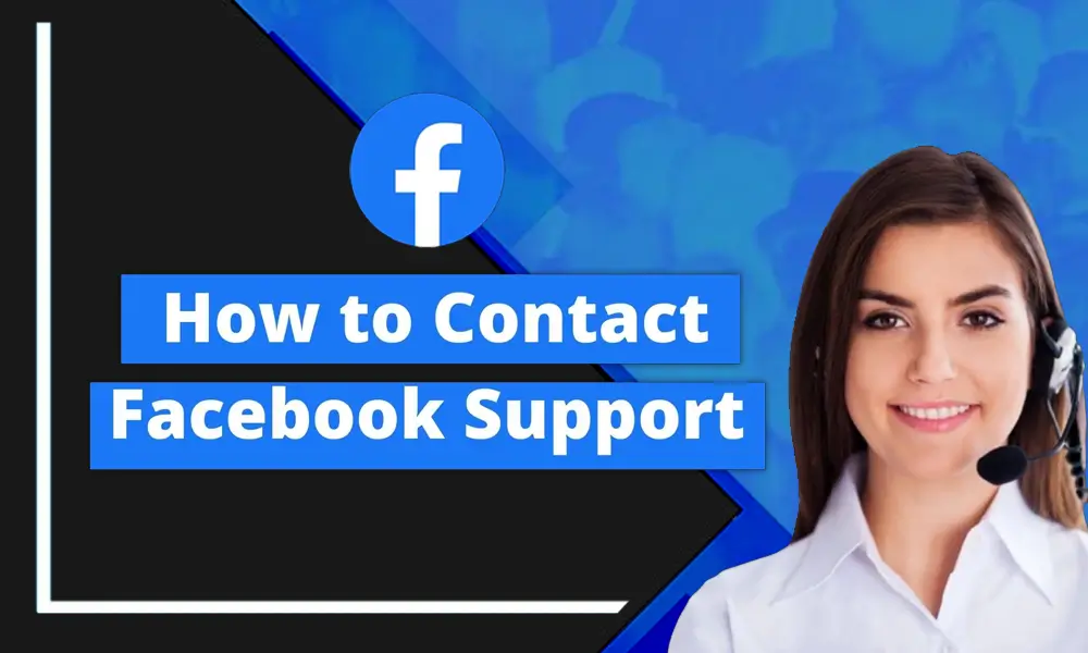 How to Contact Facebook Support: A Detailed Guide