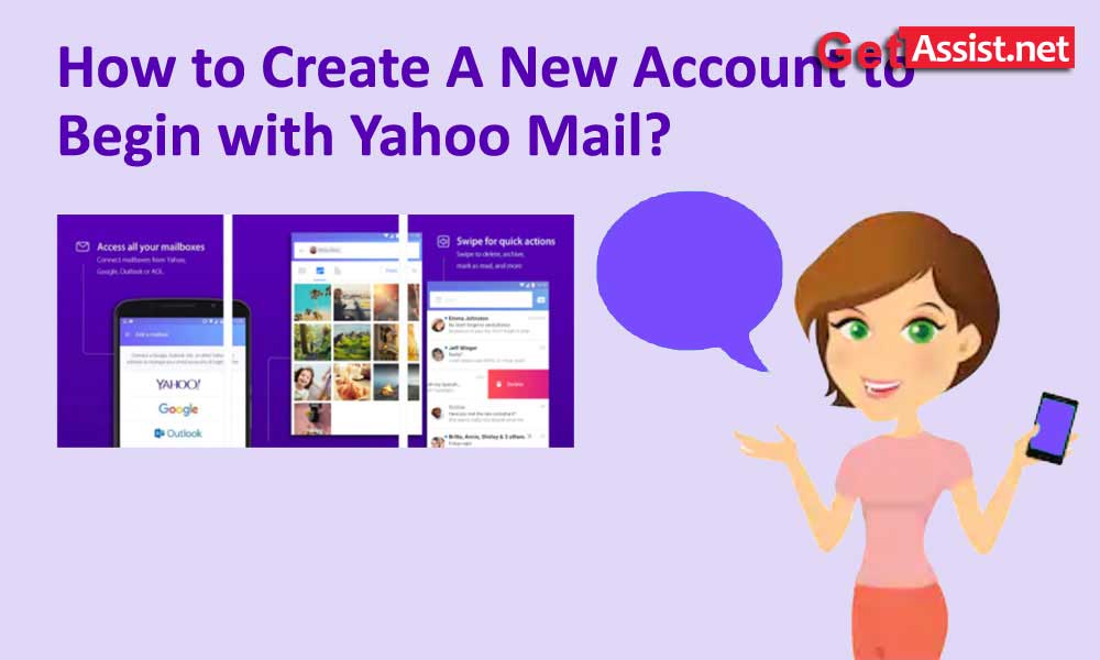 How to Create A New Account to Begin with Yahoo Mail?