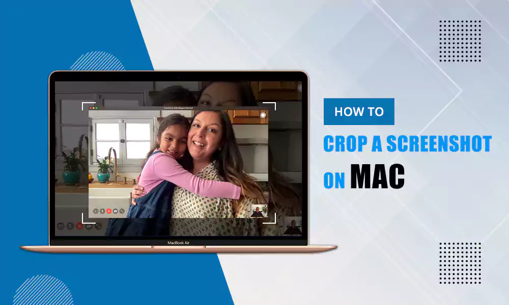 How to Crop A Screenshot on Mac