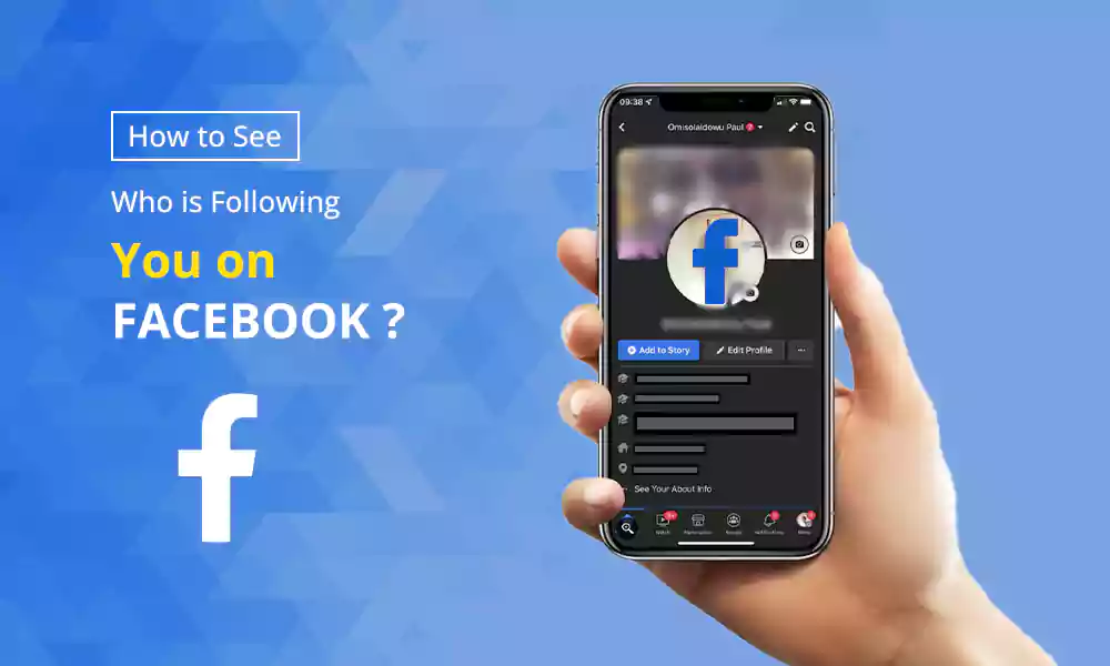 How to See Who is Following You on Facebook?
