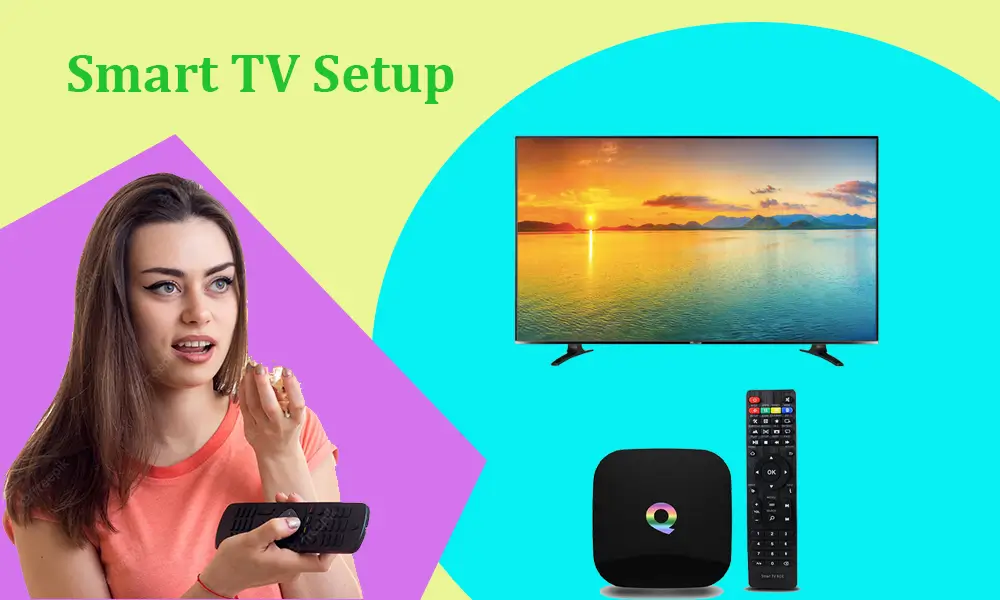 How to Setup My Smart TV: Step by Step Guide