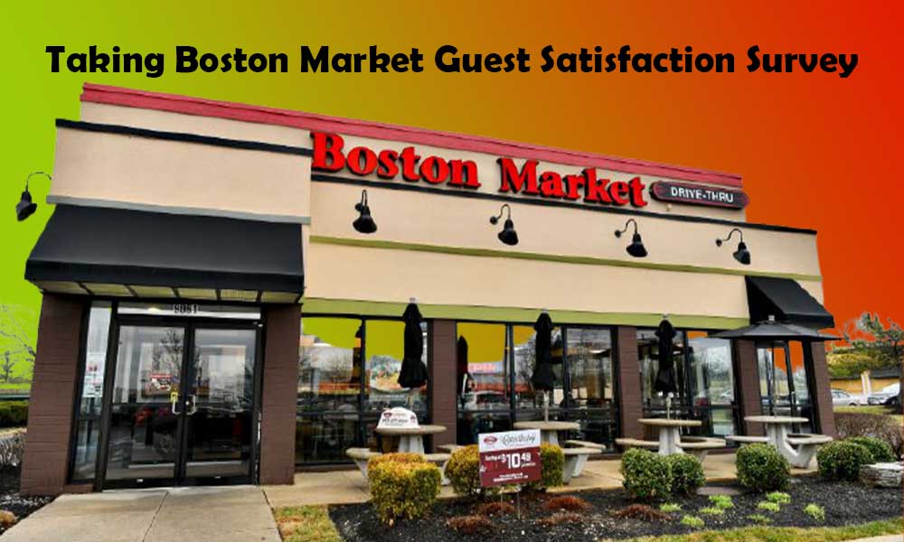 How to Take Boston Market Guest Satisfaction Survey?