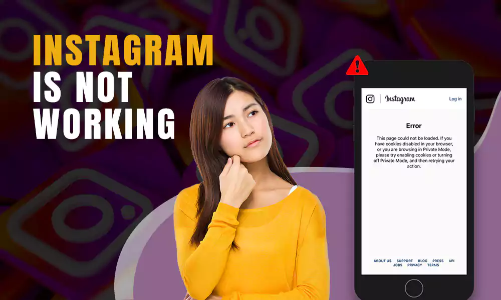  “Instagram is not Working”: Issue Explained and Solved