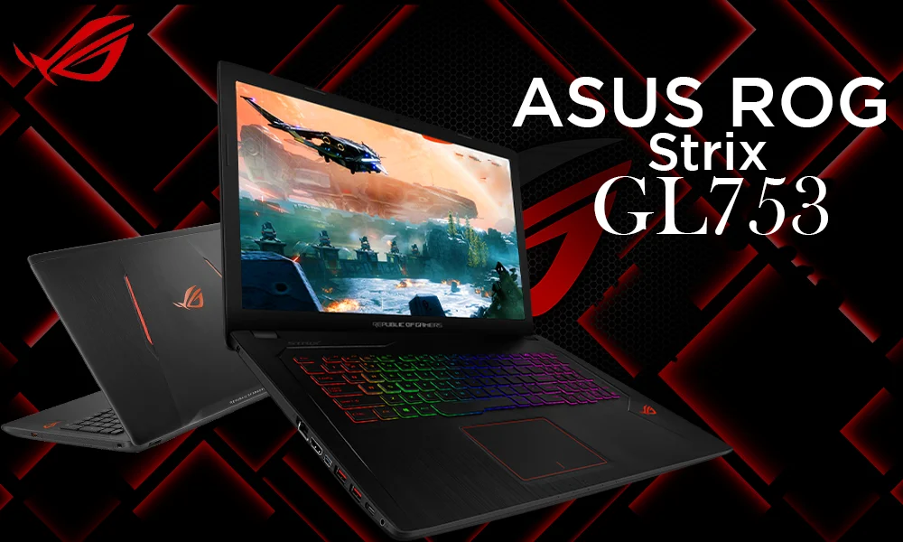 Intense Gaming Budget-Friendly Laptop: Asus ROG Strix GL753 Review 2023