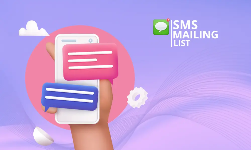 SMS Mailing Lists: A Detailed Guide for a Marketer