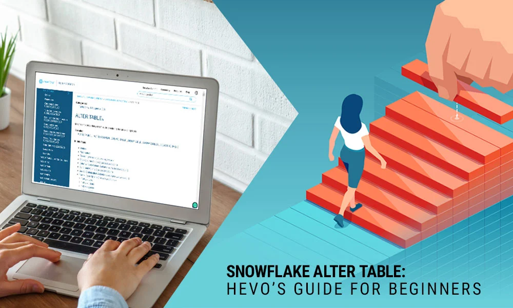 Snowflake Alter Table: Hevo’s Guide for Beginners