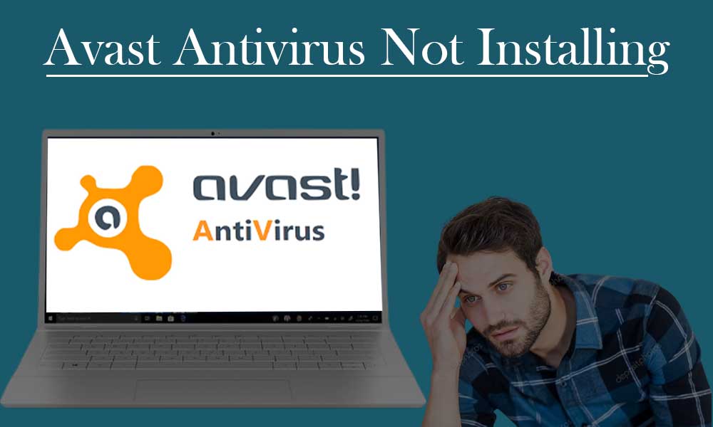 What to Do When Unable To Install Avast on Windows 10?