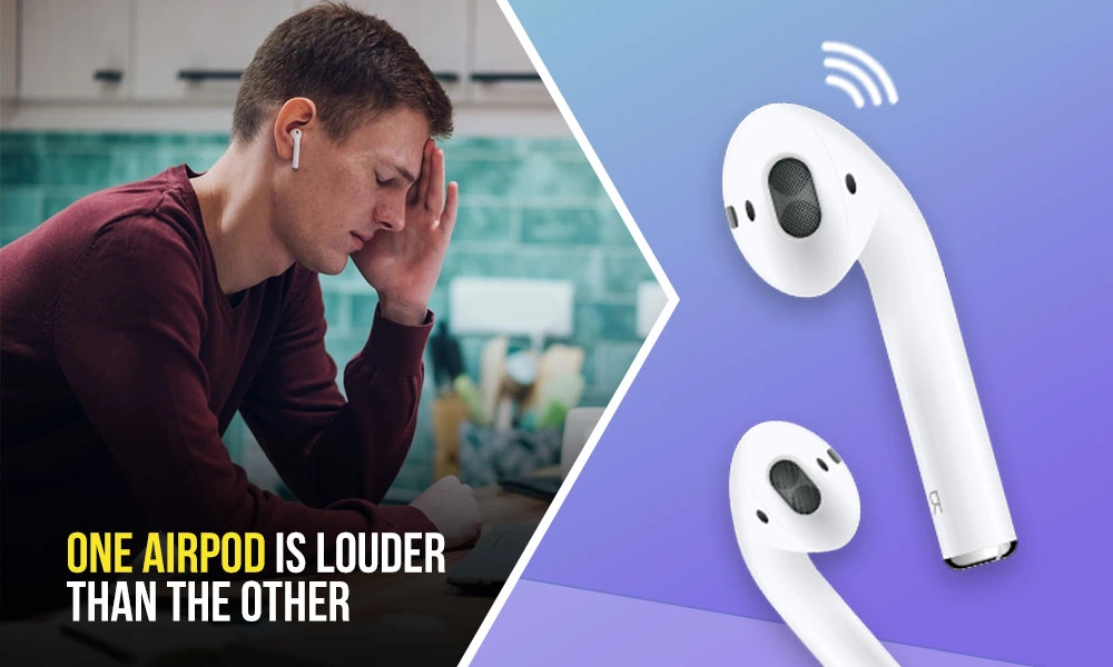 Why is One Airpod Louder Than the Other? Here’s How to Fix It