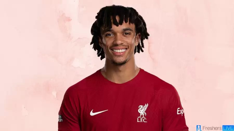 Trent Alexander-Arnold Net Worth in 2023 How Rich is He Now?