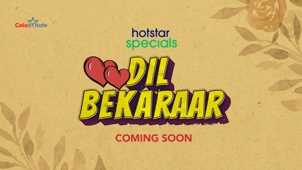 Dil Bekaraar (Hotstar) Web Series Story, Cast, Real Name, Wiki & More