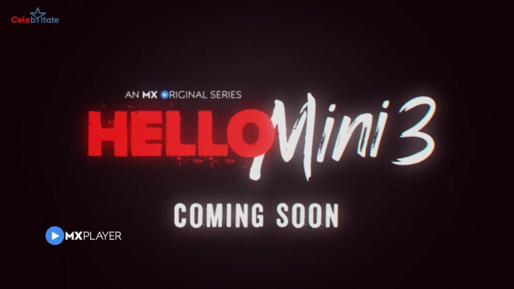 Hello Mini 3 (MX Player) TV Series Cast, Story, Wiki, Real Name & More