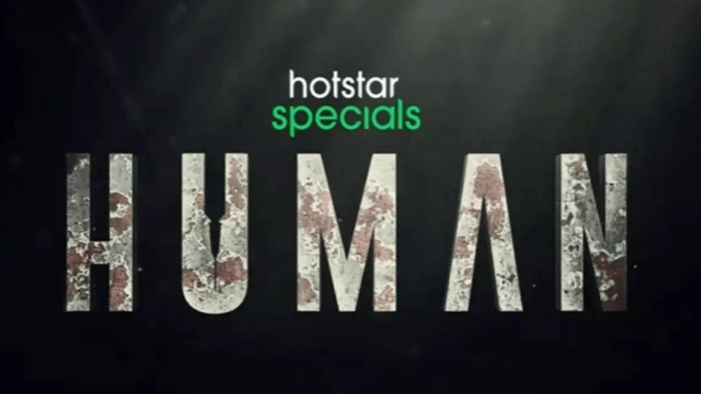 Human (Hotstar) Web Series teaser, Casting, Real Character, Wiki, Release Date & More