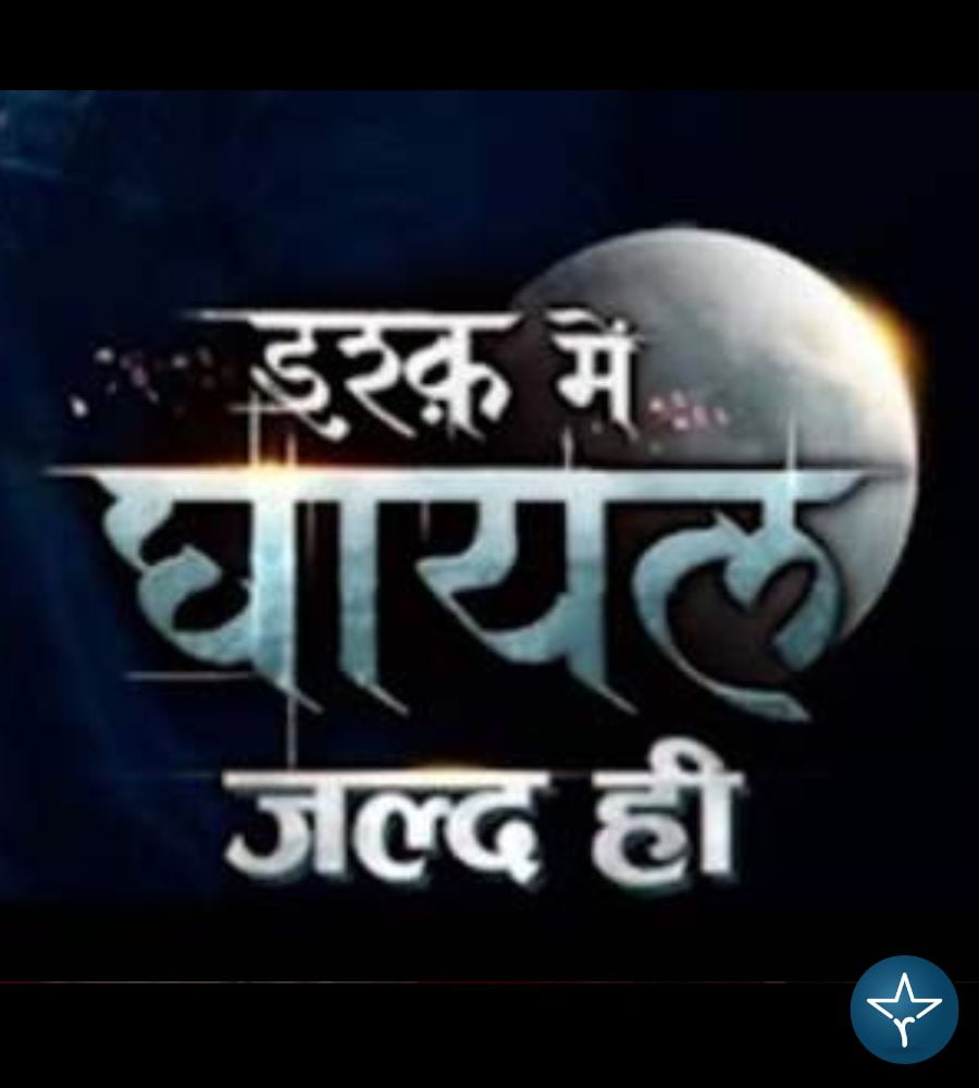 Ishq Me Ghayal (Colors TV) Cast, Story, Genre, Director, Release Date, Promo & More