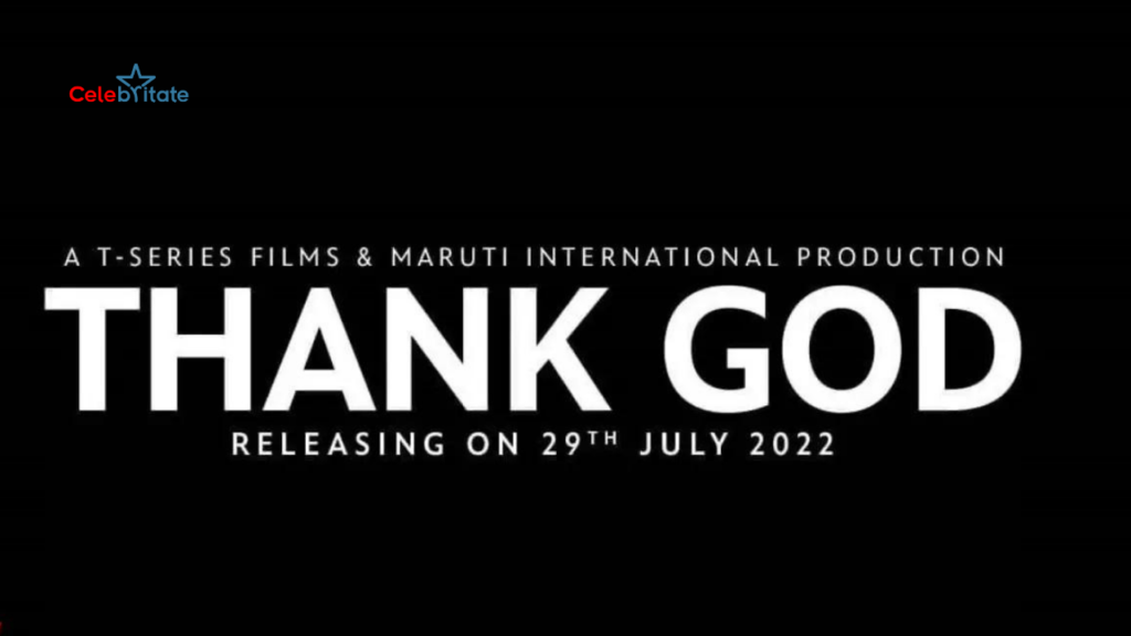 Thank God (2022) Film Cast, Story, Real Name, Wiki, Release Date & More