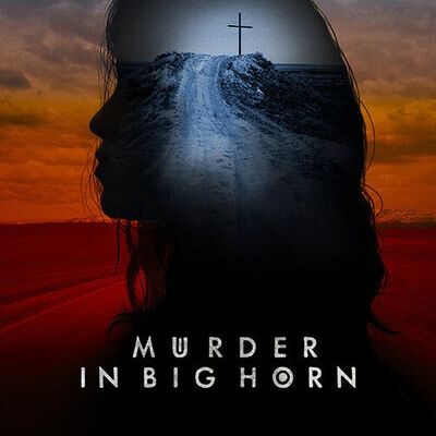 “Murder in Big Horn” Is Set To Released On Showtime