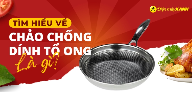 Chảo chống dính tổ ong là gì? Có nên mua chảo chống dính tổ ong cho gia đình?