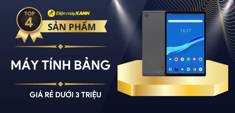 Top 4 máy tính bảng giá rẻ dưới 3 triệu đáng mua nhất năm 2023