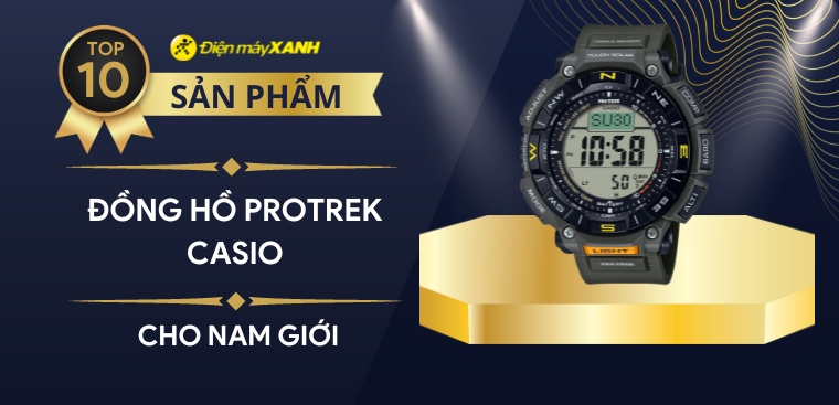 Top 10 đồng hồ PROTREK CASIO cho nam cao cấp nhất tại Điện máy XANH