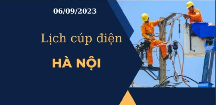 Cập nhật Lịch cúp điện hôm nay tại Hà Nội ngày 06/09/2023