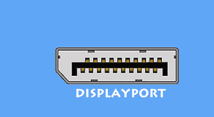 DisplayPort là chuẩn kết nối thế hệ mới