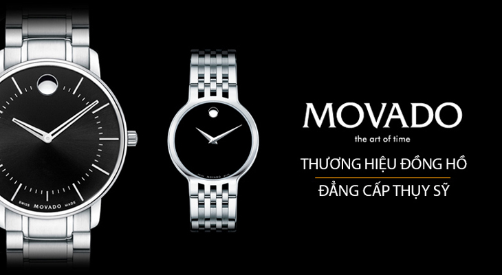 Đồng hồ Movado là thương hiệu đẳng cấp đến từ Thụy Sỹ
