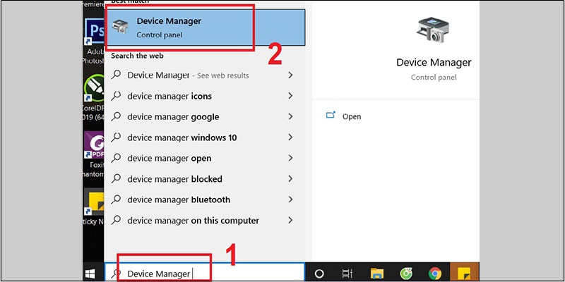 Bước 1: Gõ Device Manager trên thanh tìm kiếm > Chọn mục Device Manager