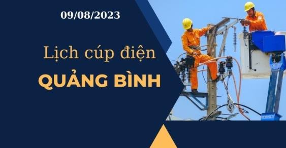 Lịch cúp điện hôm nay ngày 09/08/2023 tại Quảng Bình