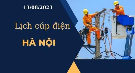 Lịch cúp điện hôm nay ngày 13/08/2023 tại Hà Nội
