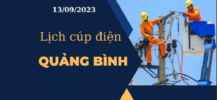 Lịch cúp điện hôm nay ngày 13/09/2023 tại Quảng Bình