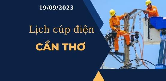 Lịch cúp điện hôm nay ngày 19/09/2023 tại Cần Thơ