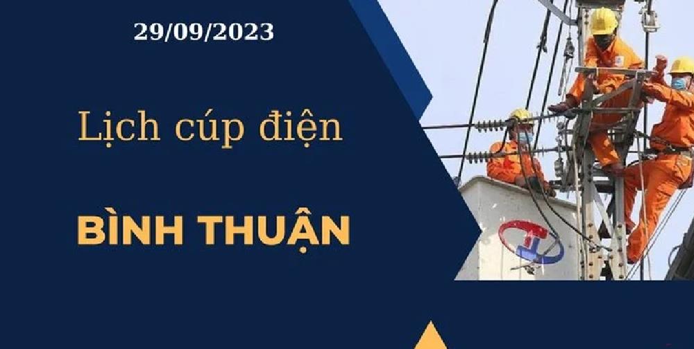Lịch cúp điện hôm nay tại Bình Thuận ngày 29/09/2023