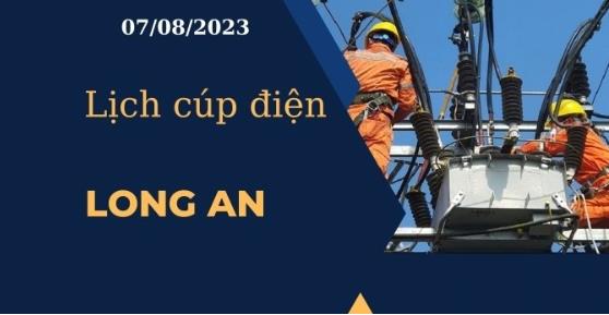 Lịch cúp điện hôm nay tại Long An ngày 07/08/2023