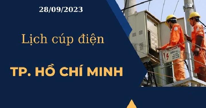 Lịch cúp điện hôm nay tại TP.HCM ngày 28/09/2023