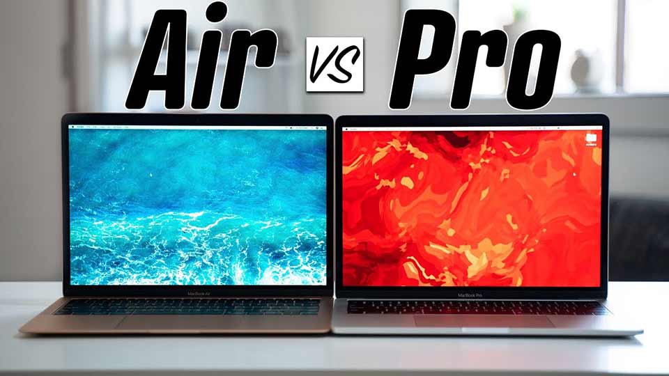 So sánh MacBook Pro và MacBook Air, nên mua loại nào?