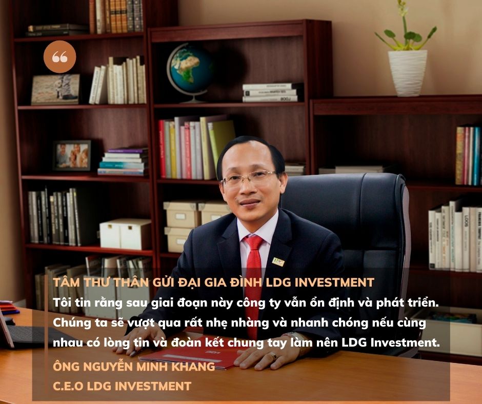 Tâm thư C.E.O Nguyễn Minh Khang thân gửi đại gia đình LDG Investment