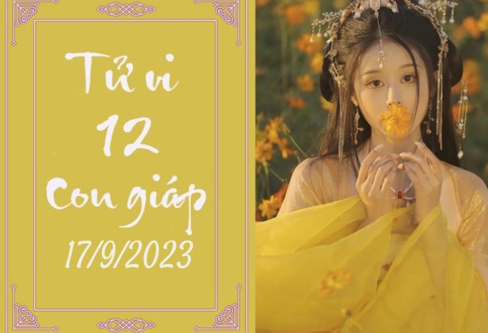 Tử vi vui 12 con giáp hôm nay ngày 17/9/2023: Ngọ áp lực, Thìn tận hưởng