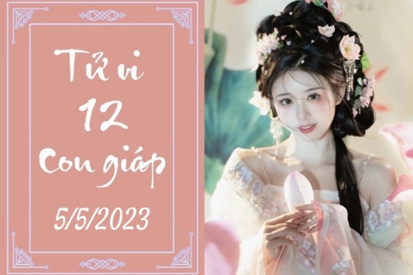 Tử vi vui 12 con giáp hôm nay ngày 5/5/2023: Tỵ thành công, Sửu trắc trở